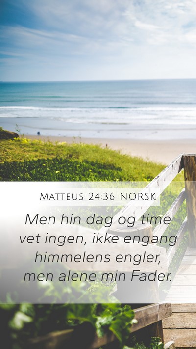 Matteus 24:36 NORSK Bible Verse Image