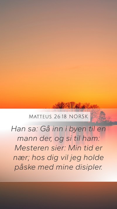 Matteus 26:18 NORSK Bible Verse Image