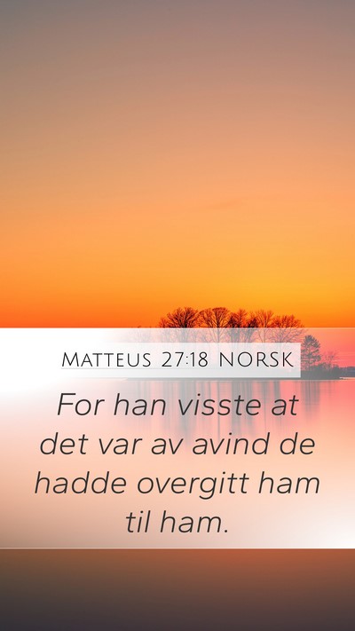 Matteus 27:18 NORSK Bible Verse Image