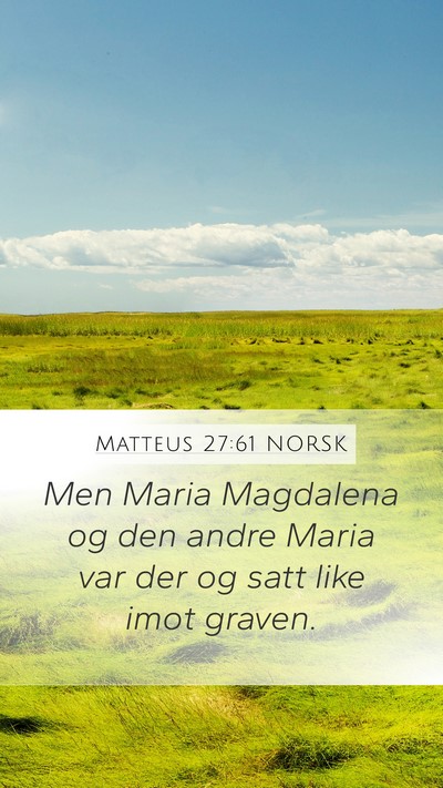 Matteus 27:61 NORSK Bible Verse Image