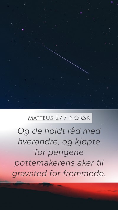 Matteus 27:7 NORSK Mobile Phone Wallpaper - Og de holdt råd med hverandre, og kjøpte for - Mobile Bible Verse Wallpaper