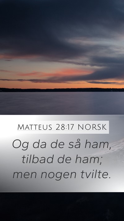 Matteus 28:17 NORSK Bible Verse Image