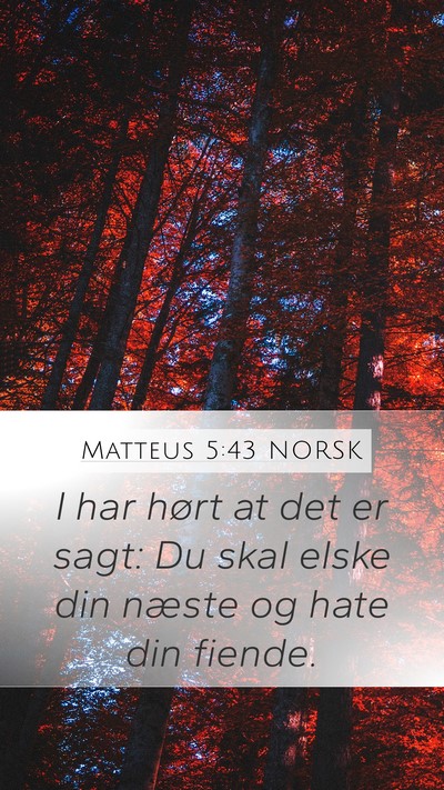 Matteus 5:43 NORSK Bible Verse Image