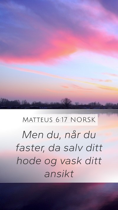 Matteus 6:17 NORSK Bible Verse Image