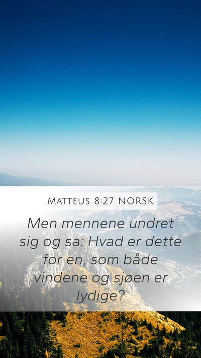Matteus 8:27 NORSK Bible Verse Image