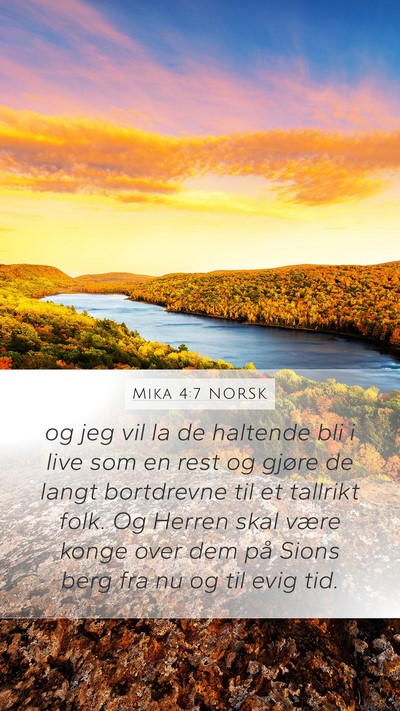 Mika 4:7 NORSK Mobile Phone Wallpaper - og jeg vil la de haltende bli i live som en rest - Mobile Bible Verse Wallpaper