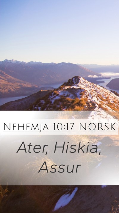Nehemja 10:17 NORSK Mobile Phone Wallpaper - Ater, Hiskia, - Mobile Bible Verse Wallpaper