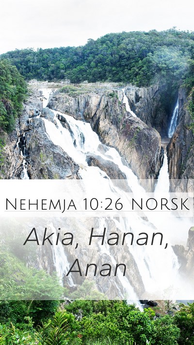 Nehemja 10:26 NORSK Mobile Phone Wallpaper - Akia, Hanan, - Mobile Bible Verse Wallpaper