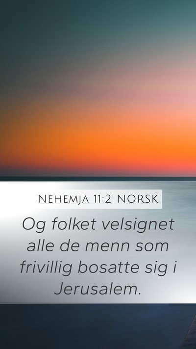 Nehemja 11:2 NORSK Mobile Phone Wallpaper - Og folket velsignet alle de menn som frivillig - Mobile Bible Verse Wallpaper
