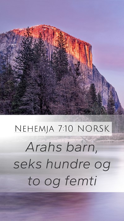 Nehemja 7:10 NORSK Mobile Phone Wallpaper - Arahs barn, seks hundre og to og - Mobile Bible Verse Wallpaper