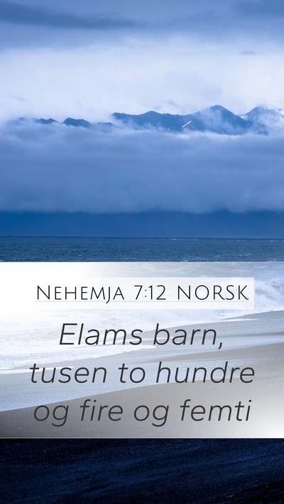 Nehemja 7:12 NORSK Mobile Phone Wallpaper - Elams barn, tusen to hundre og fire og - Mobile Bible Verse Wallpaper