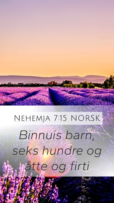 Nehemja 7:15 NORSK Mobile Phone Wallpaper - Binnuis barn, seks hundre og åtte og - Mobile Bible Verse Wallpaper