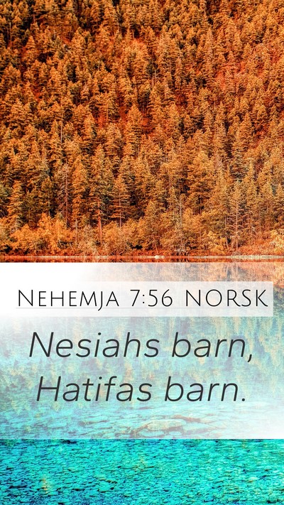 Nehemja 7:56 NORSK Mobile Phone Wallpaper - Nesiahs barn, Hatifas - Mobile Bible Verse Wallpaper