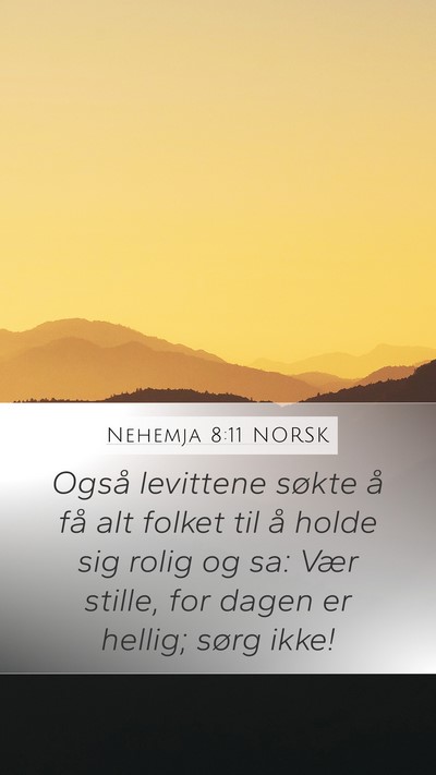 Nehemja 8:11 NORSK Mobile Phone Wallpaper - Også levittene søkte å få alt folket til å - Mobile Bible Verse Wallpaper