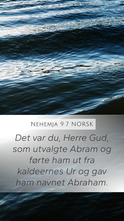 Nehemja 9:7 NORSK Bible Verse Image