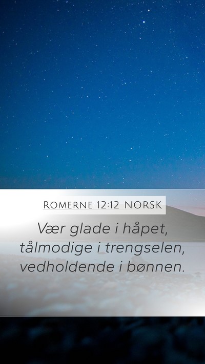 Romerne 12:12 NORSK Bible Verse Image