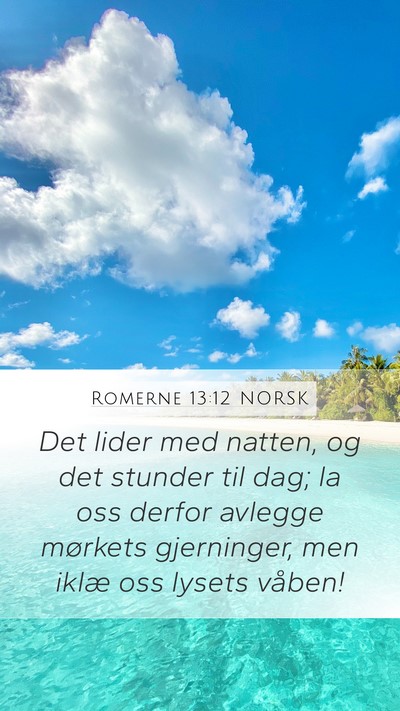 Romerne 13:12 NORSK Bible Verse Image