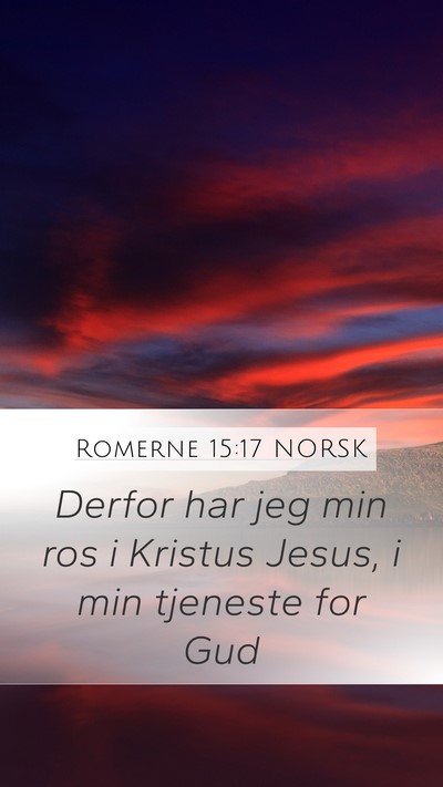 Romerne 15:17 NORSK Bible Verse Image
