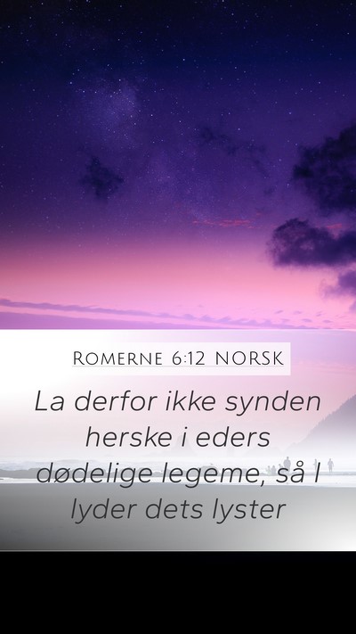 Romerne 6:12 NORSK Bible Verse Image