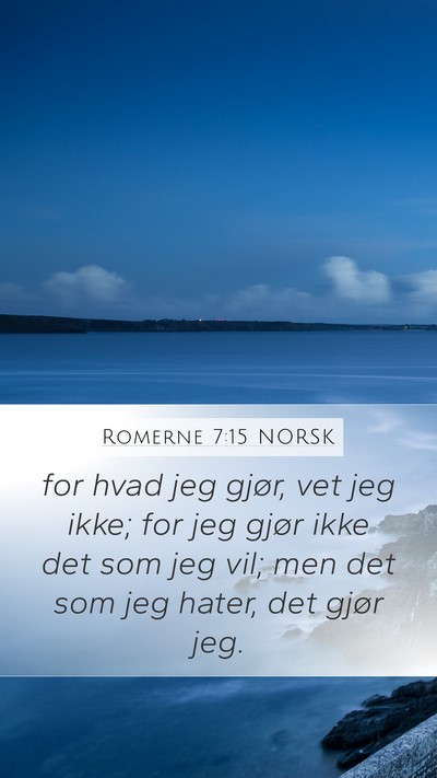 Romerne 7:15 NORSK Bible Verse Image