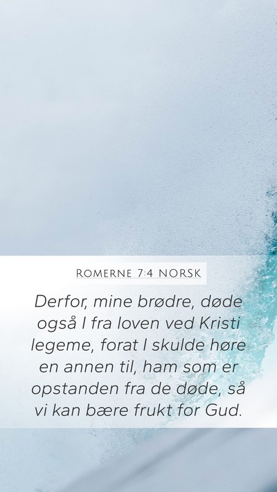 Romerne 7:4 NORSK Bible Verse Image