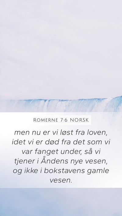 Romerne 7:6 NORSK Bible Verse Image