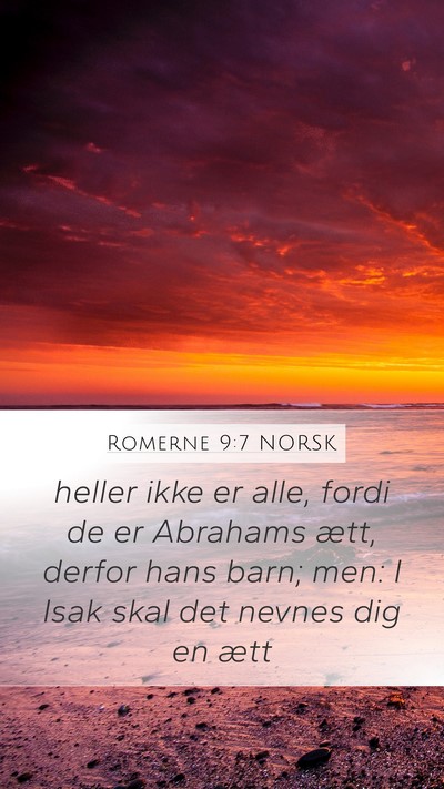 Romerne 9:7 NORSK Bible Verse Image