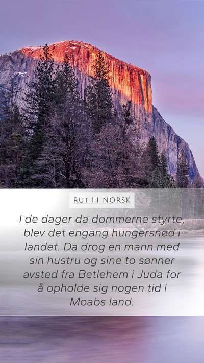 Rut 1:1 NORSK Mobile Phone Wallpaper - I de dager da dommerne styrte, blev det engang - Mobile Bible Verse Wallpaper