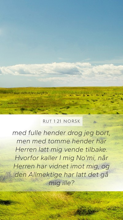 Rut 1:21 NORSK Mobile Phone Wallpaper - med fulle hender drog jeg bort, men med tomme - Mobile Bible Verse Wallpaper