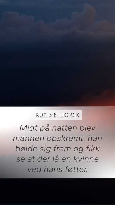 Rut 3:8 NORSK Mobile Phone Wallpaper - Midt på natten blev mannen opskremt; han bøide - Mobile Bible Verse Wallpaper