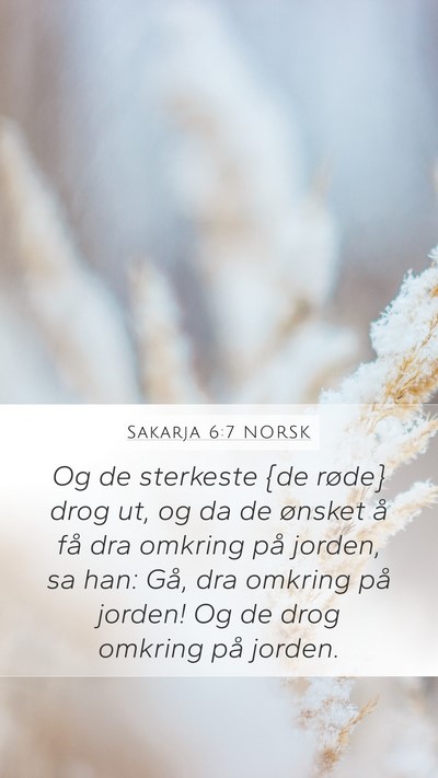 Sakarja 6:7 NORSK Bible Verse Image