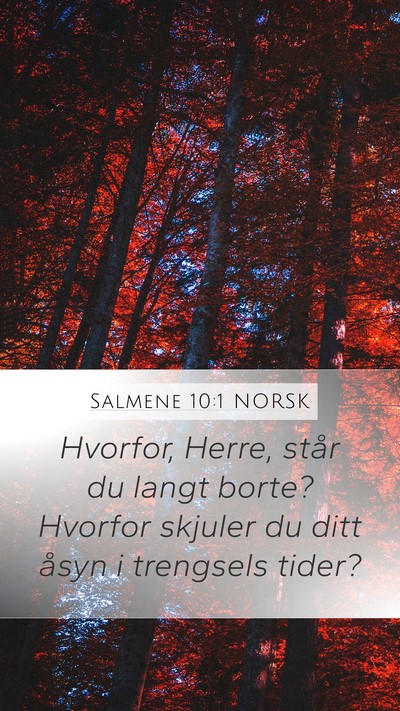 Salmene 10:1 NORSK Mobile Phone Wallpaper - Hvorfor, Herre, står du langt borte? Hvorfor - Mobile Bible Verse Wallpaper