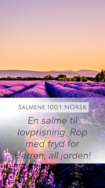 Salmene 100:1 NORSK Mobile Phone Wallpaper - En salme til lovprisning. Rop med fryd for - Mobile Bible Verse Wallpaper