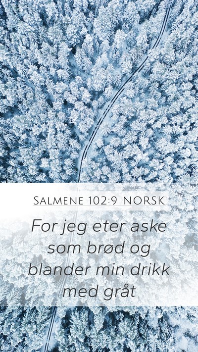 Salmene 102:9 NORSK Bible Verse Image
