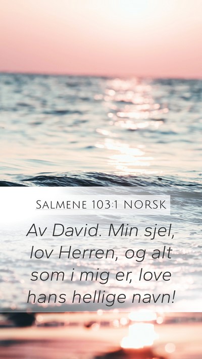 Salmene 103:1 NORSK Bible Verse Image
