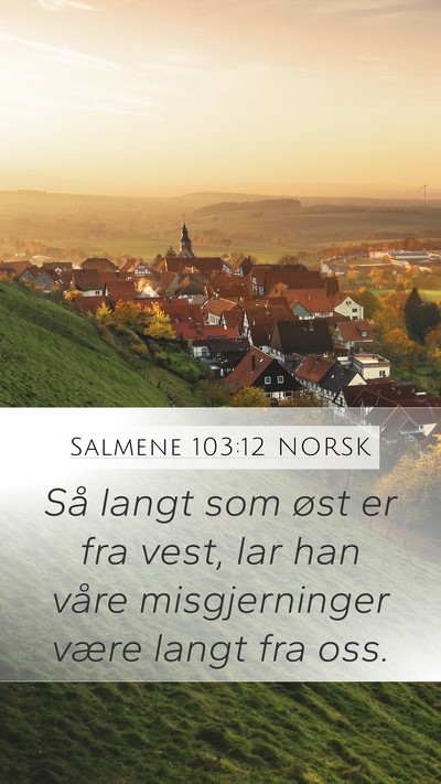 Salmene 103:12 NORSK Bible Verse Image