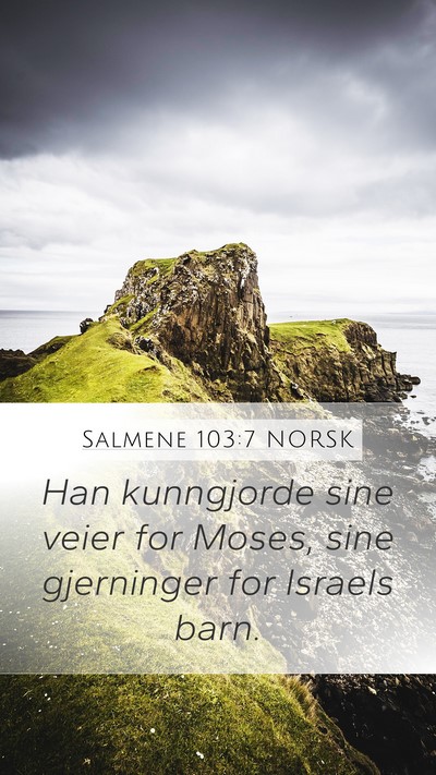 Salmene 103:7 NORSK Bible Verse Image
