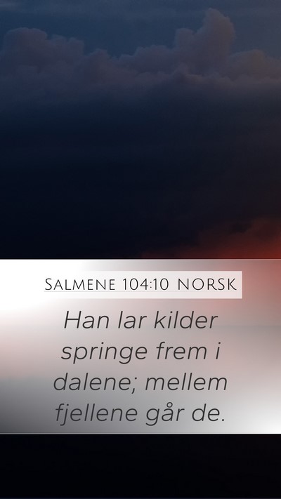 Salmene 104:10 NORSK Bible Verse Image