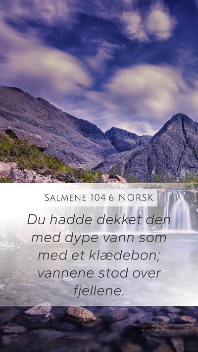 Salmene 104:6 NORSK Bible Verse Image