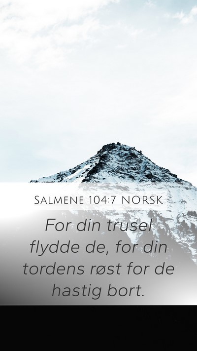 Salmene 104:7 NORSK Bible Verse Image