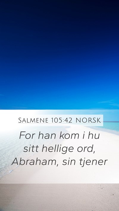 Salmene 105:42 NORSK Bible Verse Image