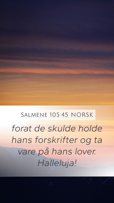 Salmene 105:45 NORSK Bible Verse Image
