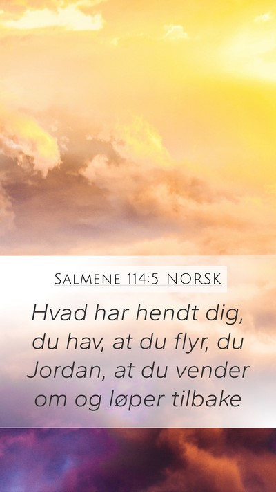 Salmene 114:5 NORSK Bible Verse Image
