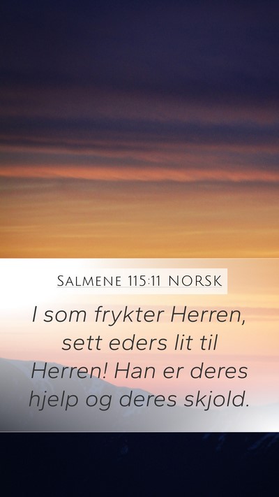 Salmene 115:11 NORSK Mobile Phone Wallpaper - I som frykter Herren, sett eders lit til Herren! - Mobile Bible Verse Wallpaper