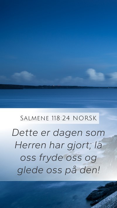 Salmene 118:24 NORSK Bible Verse Image