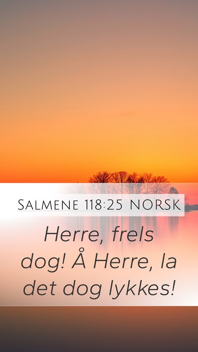 Salmene 118:25 NORSK Bible Verse Image
