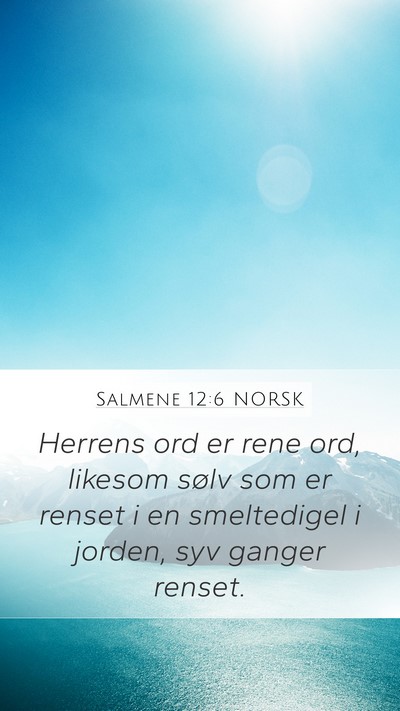 Salmene 12:6 NORSK Bible Verse Image