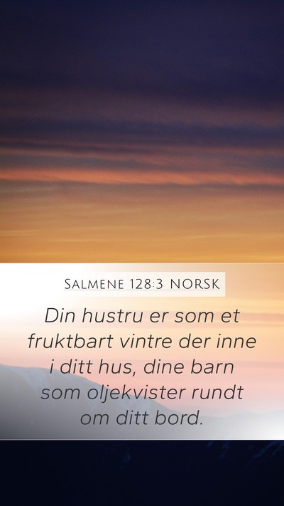 Salmene 128:3 NORSK Bible Verse Image