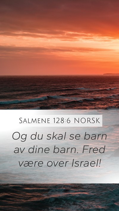 Salmene 128:6 NORSK Bible Verse Image