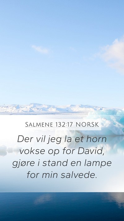 Salmene 132:17 NORSK Bible Verse Image
